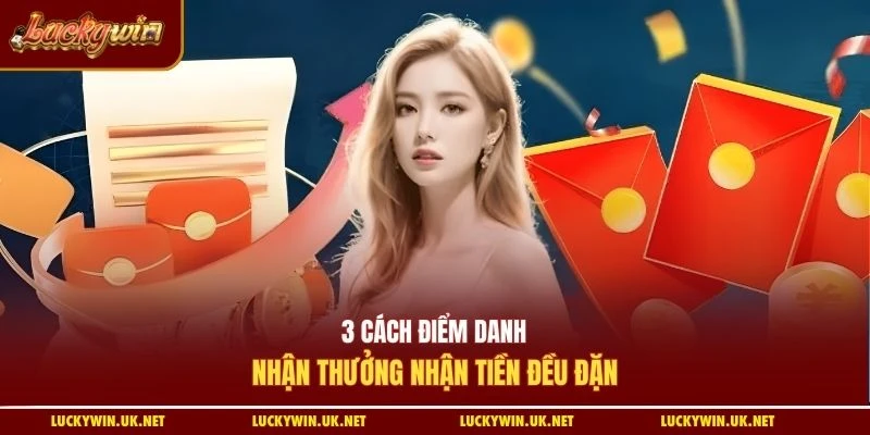 3 cách điểm danh nhận thưởng nhận tiền đều đặn