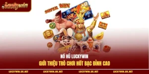 Nổ hũ Luckywin